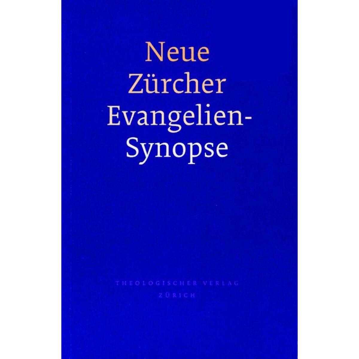 Neue Zürcher Evangelien-Synopse von TVZ Theologischer Verlag Zürich AG