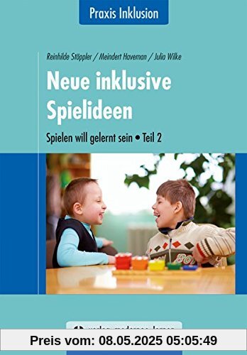 Neue inklusive Spielideen: Spielen will gelernt sein - Teil 2