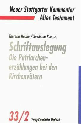 Neuer Stuttgarter Kommentar, Altes Testament, Bd.33/2, Schriftauslegung: Die Patriarchenerzähl... Neuer Stuttgarter Kommentar, Altes Testament, Bd.33/2, Schriftauslegung: Die Patriarchenerzähl...