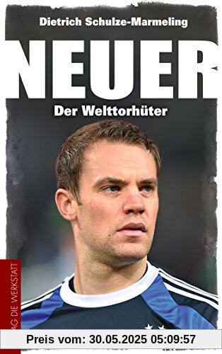 Neuer: Der Welttorhüter