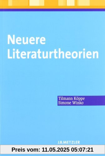 Neuere Literaturtheorien: Eine Einführung Neuere Literaturtheorien: Eine Einführung