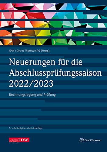 Neuerungen für die Abschlussprüfungssaison 2022/2023 - Update: Rechnungslegung und Prüfung von IDW Verlag GmbH