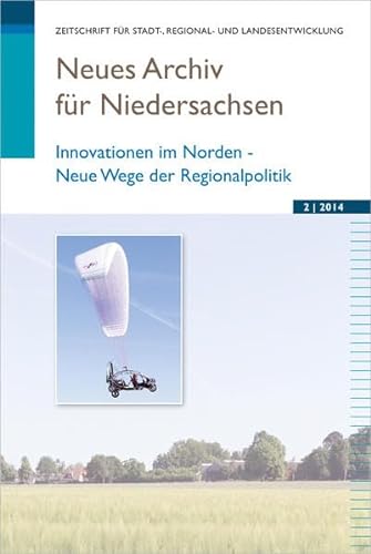 Neues Archiv für Niedersachsen 2.2014: Innovationen im Norden - Neue Wege der Regionalpolitik von Wachholtz