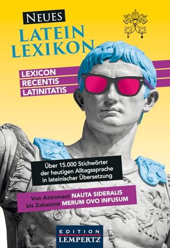 Neues Latein-Lexikon: Lexicon recentis latinitatis von Edition Lempertz