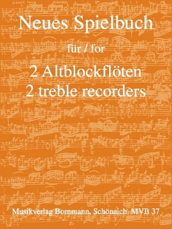 Neues Spielbuch für 2 Altblockflöten: für 2 Altblockflöten
