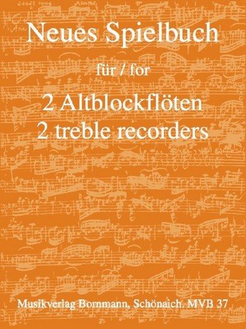 Neues Spielbuch für 2 Altblockflöten: für 2 Altblockflöten