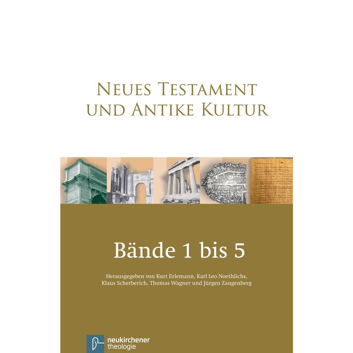 Neues Testament und Antike Kultur. Gesamtausgabe in fünf Bänden Neues Testament und Antike Kultur. Gesamtausgabe in fünf Bänden von Vandenhoeck + Ruprecht