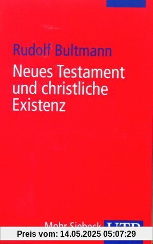 Neues Testament und christliche Existenz. Theologische Aufsätze