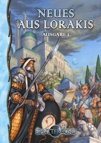 Neues aus Lorakis #1 (Splittermond) von Uhrwerk-Verlag