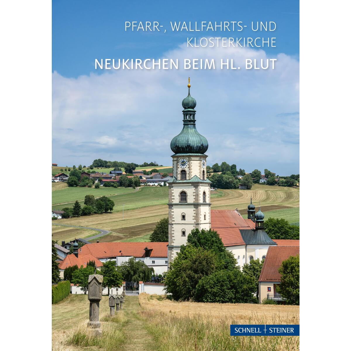 Neukirchen beim Hl. Blut Neukirchen beim Hl. Blut von Schnell & Steiner GmbH
