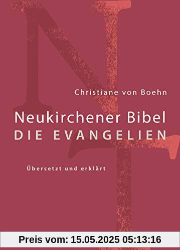Neukirchener Bibel - Die Evangelien: übersetzt und erklärt