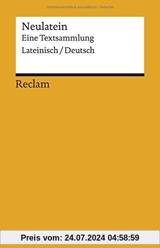 Neulatein: Eine Textsammlung. Lateinisch/Deutsch (Reclams Universal-Bibliothek)