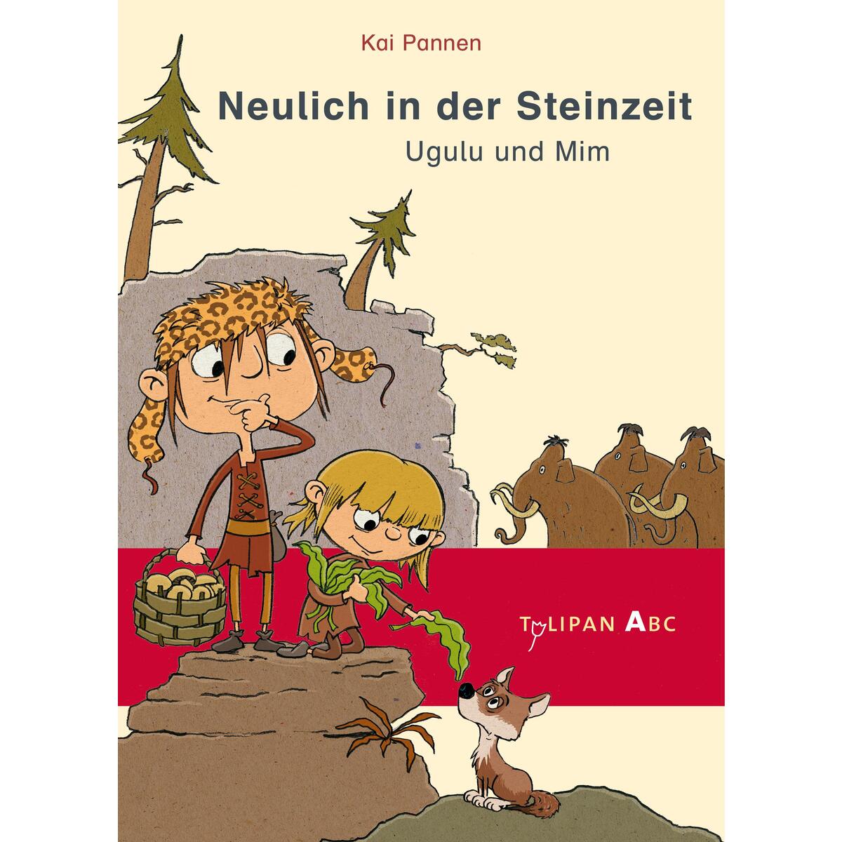 Neulich in der Steinzeit von Tulipan Verlag