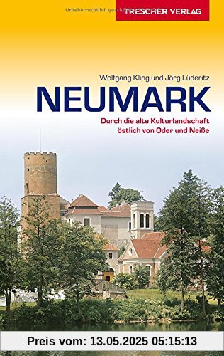 Neumark: Mit Sternberger und Lebuser Land (Trescher-Reihe Reisen)