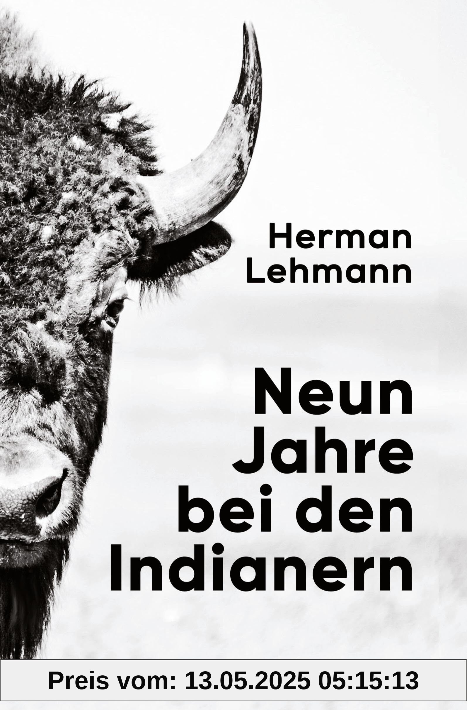 Neun Jahre bei den Indianern: Neu übersetzt, mit zahlreichen Erläuterungen und einem umfangreichen Anhang