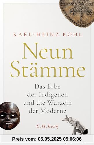 Neun Stämme: Das Erbe der Indigenen und die Wurzeln der Moderne Neun Stämme: Das Erbe der Indigenen und die Wurzeln der Moderne