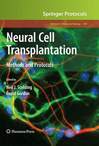 Neural Cell Transplantation: Methods and Protocols (Methods in Molecular Biology, Band 549)
