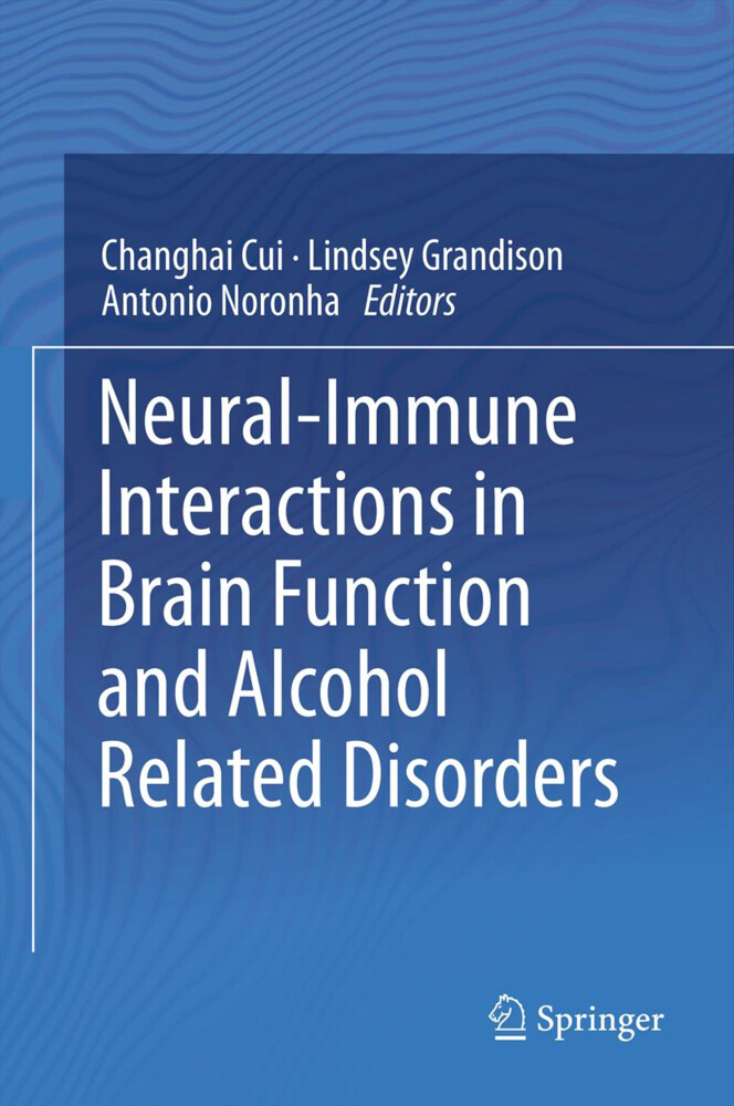 Neural-Immune Interactions in Brain Function and Alcohol Related Disorders von Springer US
