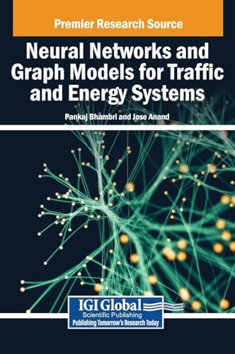 Neural Networks and Graph Models for Traffic and Energy Systems von IGI Global