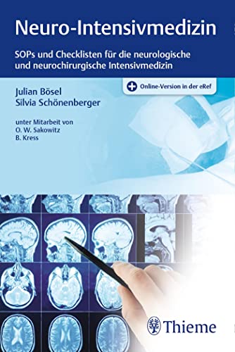 Neuro-Intensivmedizin: SOPs für die neurologische und neurochirurgische Intensivmedizin von Georg Thieme Verlag