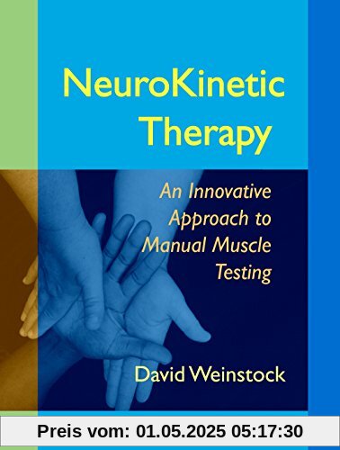 NeuroKinetic Therapy: An Innovative Approach to Manual Muscle Testing
