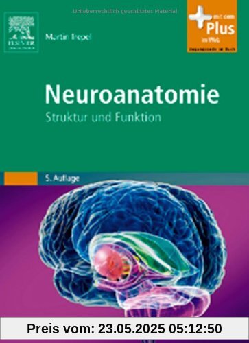 Neuroanatomie: Struktur und Funktion - mit Zugang zum Elsevier-Portal Neuroanatomie: Struktur und Funktion - mit Zugang zum Elsevier-Portal