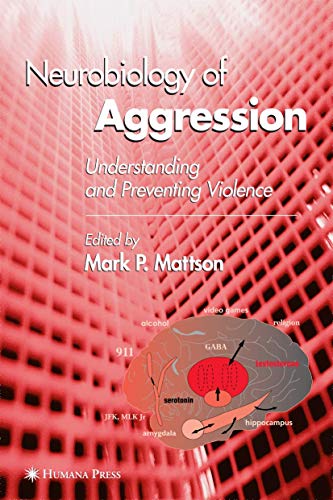 Neurobiology of Aggression: Understanding and Preventing Violence (Contemporary Neuroscience) von Humana