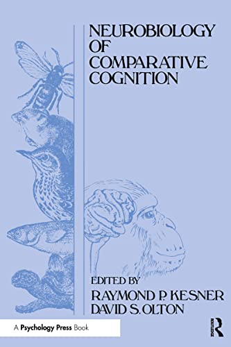 Neurobiology of Comparative Cognition (Roitblat Bever Olton Series) von Psychology Press
