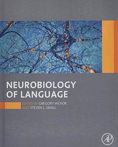 Neurobiology of Language von Academic Press
