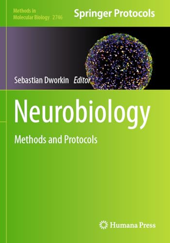 Neurobiology: Methods and Protocols (Methods in Molecular Biology, Band 2746) von Humana