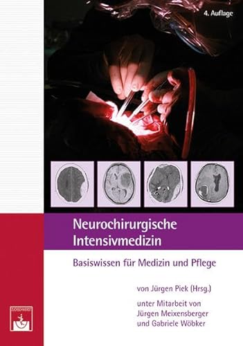 Neurochirurgische Intensivmedizin: Basiswissen für Medizin und Pflege von Zuckschwerdt Verlag