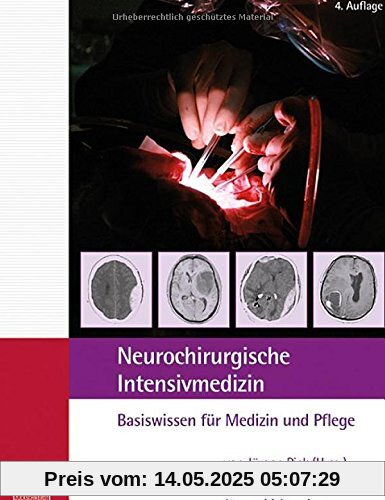 Neurochirurgische Intensivmedizin: Basiswissen für Medizin und Pflege