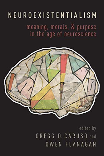 Neuroexistentialism: Meaning, Morals, and Purpose in the Age of Neuroscience von OUP USA