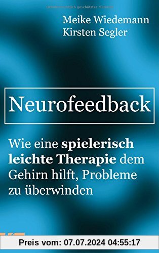 Neurofeedback: Wie eine spielerisch leichte Therapie dem Gehirn hilft, Probleme zu überwinden