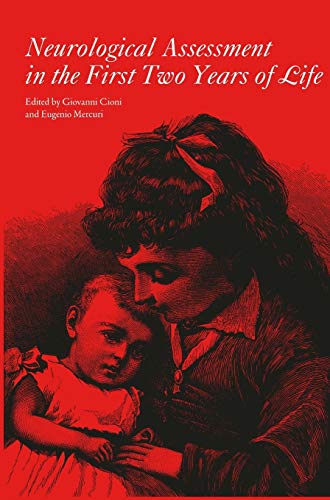 Neurological Assessment in First Two Years of Life (Clinics in Developmental Medicine, 176)