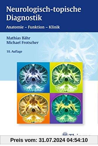 Neurologisch-topische Diagnostik: Anatomie - Funktion - Klinik