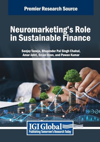 Neuromarketing's Role in Sustainable Finance (Advances in Business Strategy and Competitive Advantage) von IGI Global