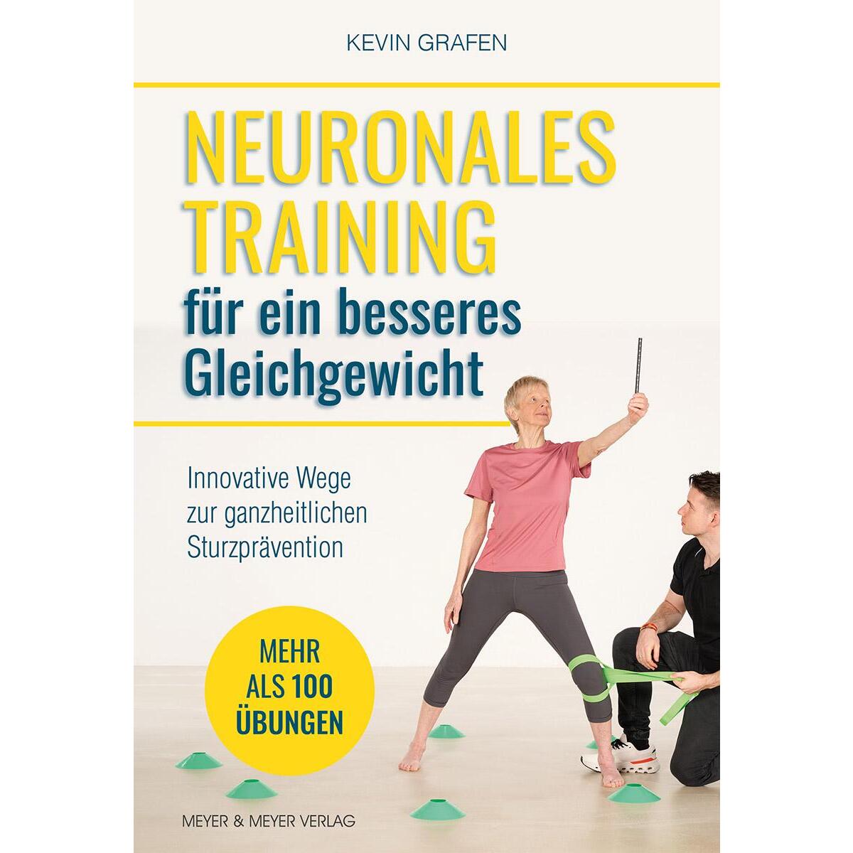 Neuronales Training für ein besseres Gleichgewicht Neuronales Training für ein besseres Gleichgewicht von Meyer + Meyer Fachverlag