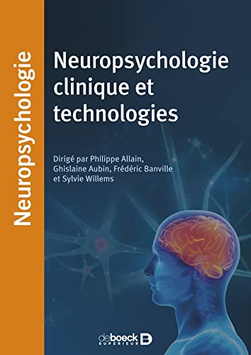 Neuropsychologie clinique et technologies von DE BOECK SUP
