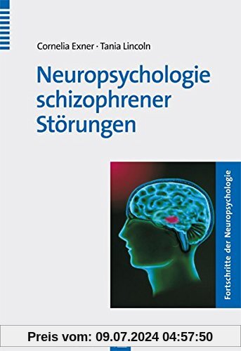 Neuropsychologie schizophrener Störungen (Fortschritte der Neuropsychologie)