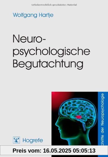 Neuropsychologische Begutachtung Neuropsychologische Begutachtung