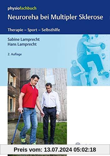Neuroreha bei Multipler Sklerose: Therapie - Sport - Selbsthilfe (Physiofachbuch)