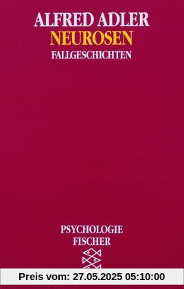 Neurosen: Fallgeschichten: Fallstudien. Zur Diagnose und Behandlung Neurosen: Fallgeschichten: Fallstudien. Zur Diagnose und Behandlung