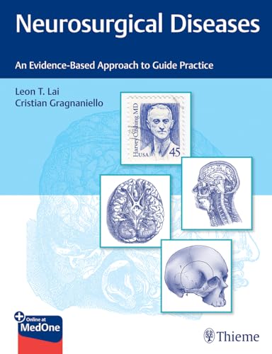 Neurosurgical Diseases: An Evidence-Based Approach to Guide Practice von Thieme Medical Publishers