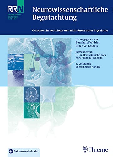 Neurowissenschaftliche Begutachtung: Gutachten in Neurologie und nicht-forensischer Psychiatrie (Referenzreihe Neurologie)