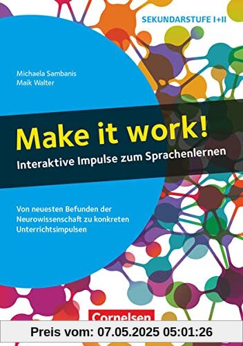 Neurowissenschaftliche Impulse: Make it work! - Interaktive Impulse zum Sprachenlernen - Von neuesten Befunden der Neurowissenschaft zu konkreten Unterrichtsimpulsen - Buch