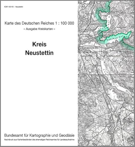 Neustettin: Karte des Deutschen Reiches 1:100.000, Kreiskarte (Karte des Deutschen Reiches. Kreiskarten / 1:100000. Nachdruck aus Kartenbeständen des ehemaligen Reichsamtes für Landesaufnahme) von Bundesamt f. Kartographie u. Geodäsie