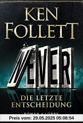 Never - Die letzte Entscheidung: Roman