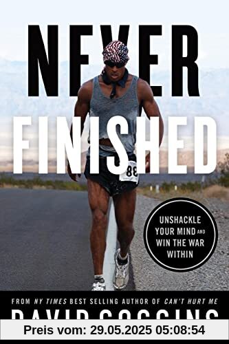 Never Finished: Unshackle Your Mind and Win the War Within