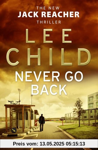 Never Go Back: (Jack Reacher 18)